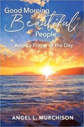 Praise Your Way Up Angel S Prayer Of The Day For God S Glory